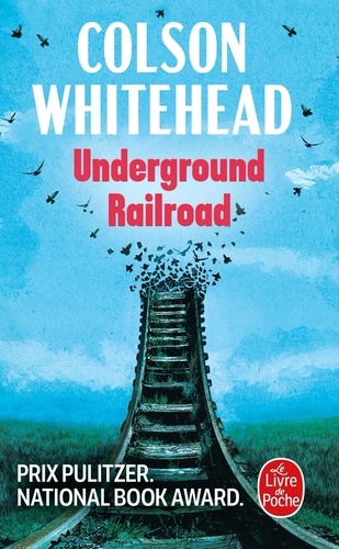 Colson Whitehead - Underground railroad.