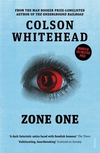 Colson Whitehead - Zone One.