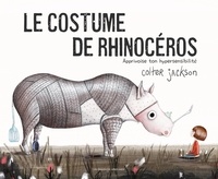 Colter Jackson - Le costume de rhinocéros - Apprivoise ton hypersensibilité.