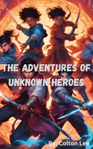 The Adventures of Unknown Heroes