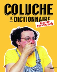 Livres gratuits sans téléchargement Coluche, Le dictionnaire  - Version non censurée in French par Coluche
