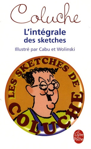  Coluche et  Cabu - L'Intégrale des sketches.