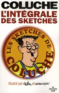  Coluche - L'Intégrale des sketches.