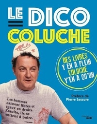  Coluche - Le dico Coluche.