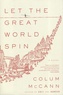 Colum McCann - Let the Great World Spin.
