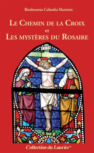 Le Chemin de la Croix suivi de Les Mystères du Rosaire