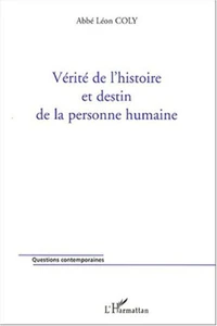 Vérité de l'histoire et destin de la personne humaine