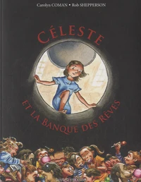 Céleste et la banque des rêves