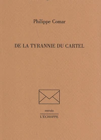 De la tyrannie du cartel