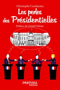 Les perles des présidentielles