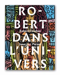 Robert dans l’univers