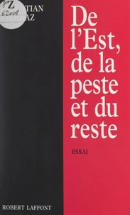 De l'Est, de la peste et du reste