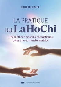 La pratique du LaHoChi