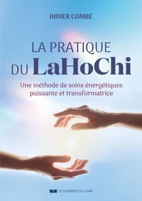 La pratique du LaHoChi