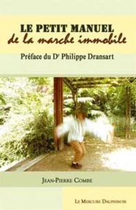 Le petit manuel de la marche immobile