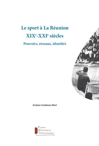 Le sport à La Réunion XIXe-XXI siècles