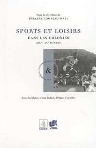 Sports et loisirs dans les colonies XIXe-XXe siècles