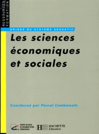 Les Sciences Economiques Et Sociales. Emergence Et Enseignement D'Une Discipline