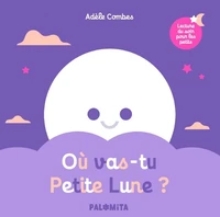 Où vas-tu Petite Lune ?