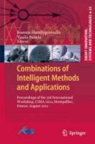 Combinations of Intelligent Methods and Applications - Proceedings of the 3rd International Workshop, CIMA 2012, Montpellier, France, August 2012.