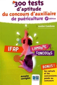 300 tests d'aptitude du concours d'auxiliaire de puériculture