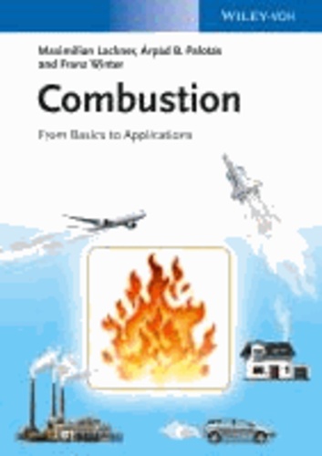 Combustion - From Basics to Applications.