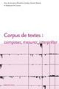 Corpus de textes : composer, mesurer, interpréter