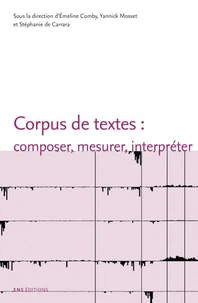 Corpus de textes : composer, mesurer, interpréter