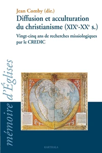 Diffusion et acculturation du christianisme (XIXe-XXe siècle)