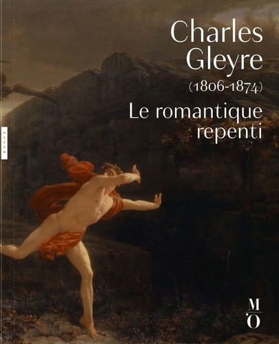 Côme Fabre - Charles Gleyre (1806-1874) - Le romantique repenti.