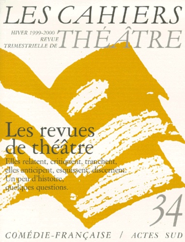  Comédie-Française - Les Cahiers - Comédie française N° 34 : Les revues de théâtre.