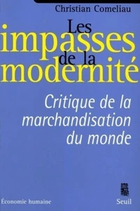 Les impasses de la modernité. Critique de la marchandisation du monde