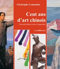 Cent ans d'art chinois