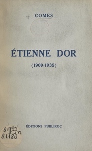  Comes et Louis Audibert - Étienne Dor (1909-1935).