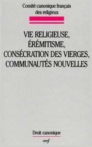  Comite Canonique - Vie religieuse, érémitisme, consécration des vierges, communautés nouvelles - Études canoniques.