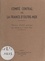 Comité central de la France d'outre-mer. Comité de l'Indochine, 1903, Institut colonial, 1920, Union coloniale, 1893 : conseils, sections et commissions, services et secrétariat