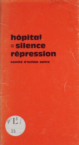 Hôpital = silence - répression