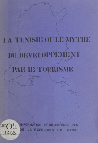 La Tunisie. Ou Le mythe du développement par le tourisme