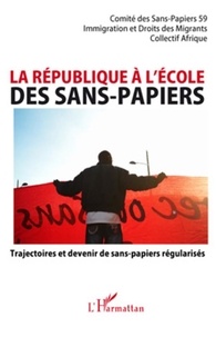  Comité des Sans-Papiers 29 et  Collectif Afrique - La république à l'école des sans-papiers - Trajectoires et devenir de sans-papiers régularisés.