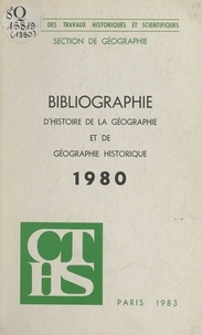  Comité des travaux historiques et Roger Hervé - Bibliographie d'histoire de la géographie et de géographie historique (1980).