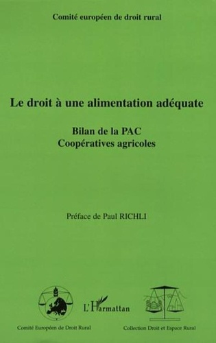  Comité Européen de Droit Rural - Le droit à une alimentation adéquate - Bilan de la PAC Coopératives agricoles.