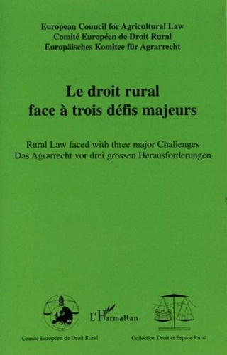  Comité Européen de Droit Rural - Le droit rural face à trois défis majeurs.