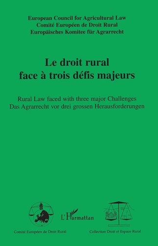 Le droit rural face à trois défis majeurs. Edition français-anglais-allemand