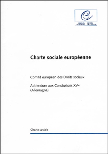  Comite européen droits sociaux - Charte Sociale Europeenne. Addendum Aux Conclusions Xv-1 (Allemagne).