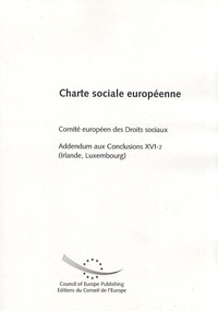  Comite européen droits sociaux - Charte sociale européenne - Addendum aux Conclusions XVI-2 (Irlande, Luxembourg).