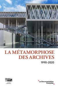 La métamorphose des archives