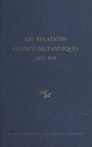 Les relations franco-britanniques : 1935-1939