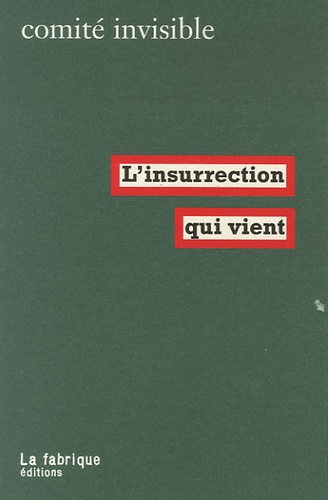  Comité invisible - L'insurrection qui vient.