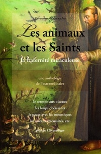  Comité Mirabilis - Les animaux et les Saints - La fraternité miraculeuse au fil des siècles.