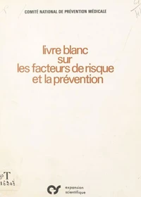 Livre blanc sur les facteurs de risque et la prévention